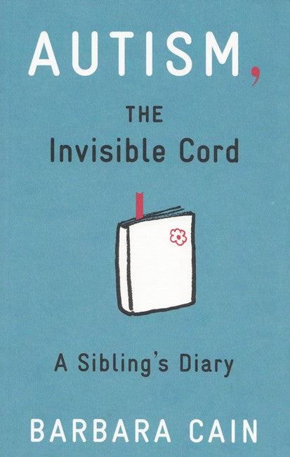 Autism, The Invisible Cord - A sibling story