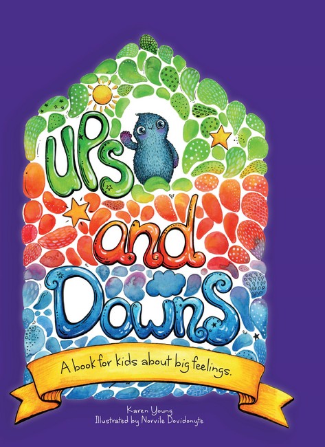 Ups and Downs - A book for kids about big feelings